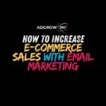 How to Increase E-commerce Sales with Email Marketing